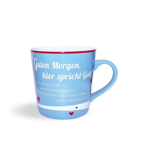 Tasse „Guten Morgen, hier spricht Gott!“